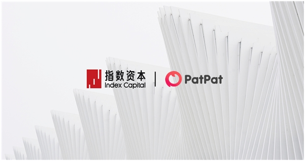 PatPat宣布完成5.1亿美金融资，指数资本继续担任独家财务顾问