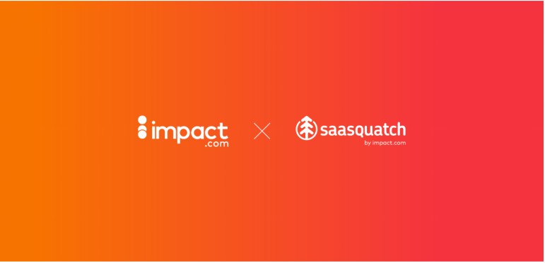 impact.com 收购 SaaSquatch，构筑更完善的合作伙伴营销生态